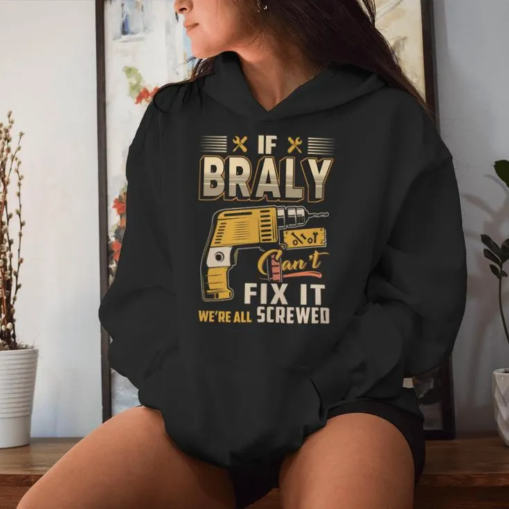 If Braly Can't Fix It We're All Screwed Women Hoodie