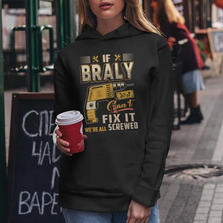 If Braly Can't Fix It We're All Screwed Women Hoodie