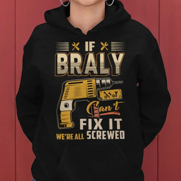 If Braly Can't Fix It We're All Screwed Women Hoodie