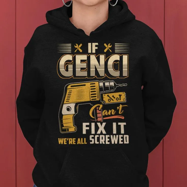 If Genci Can't Fix It We're All Screwed Women Hoodie