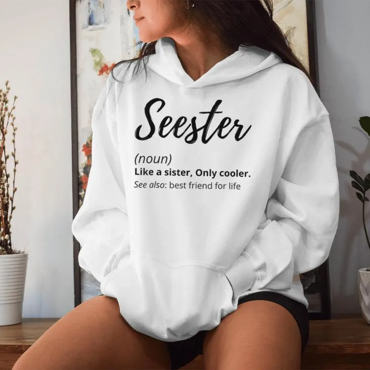 Seester Like Sister Sister Definition Cute Sister Women Hoodie